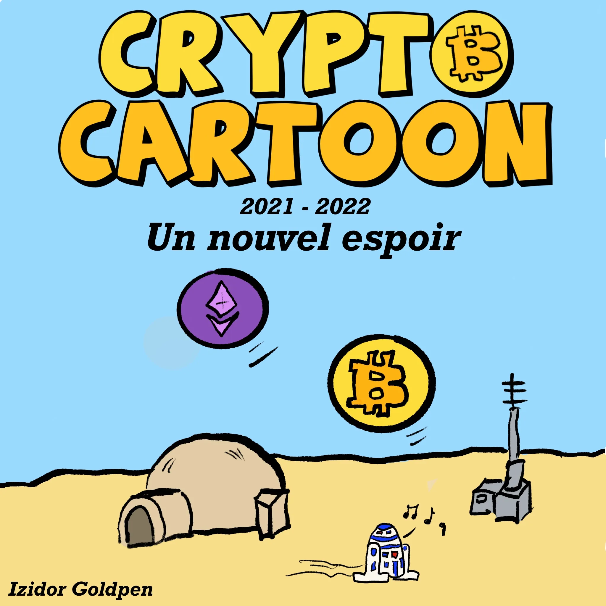 Crypto Cartoon 2021 : Un nouvel espoir by @izidor_goldpen