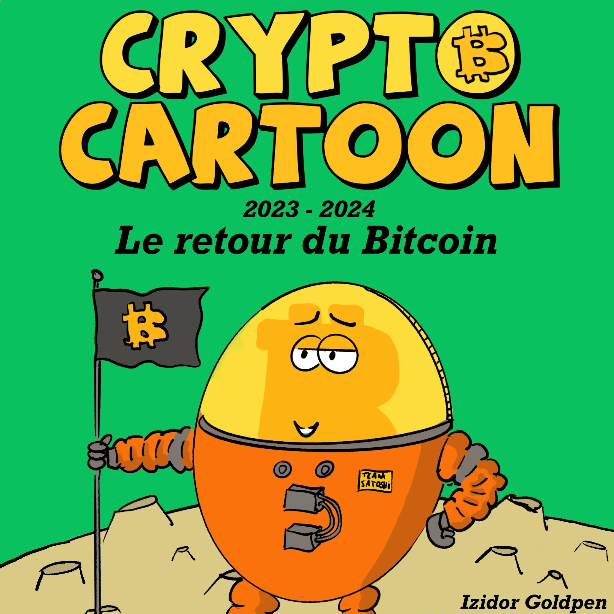 Crypto Cartoon 2024 : Le retour du Bitcoin  by @izidor_goldpen