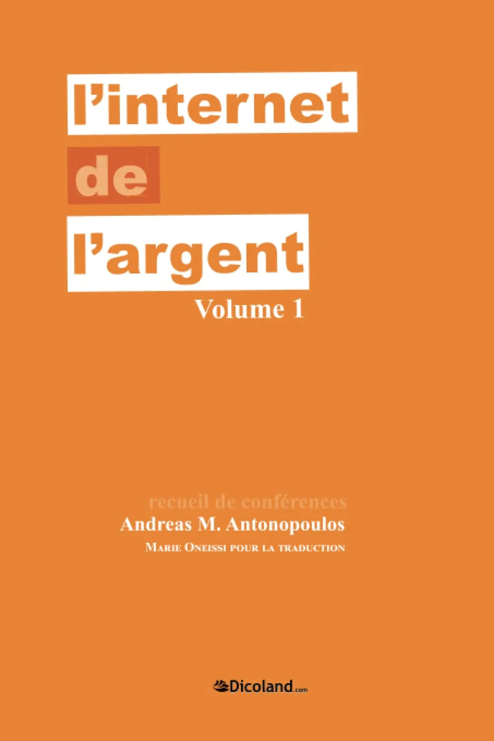 L'internet de l'argent | volume 1