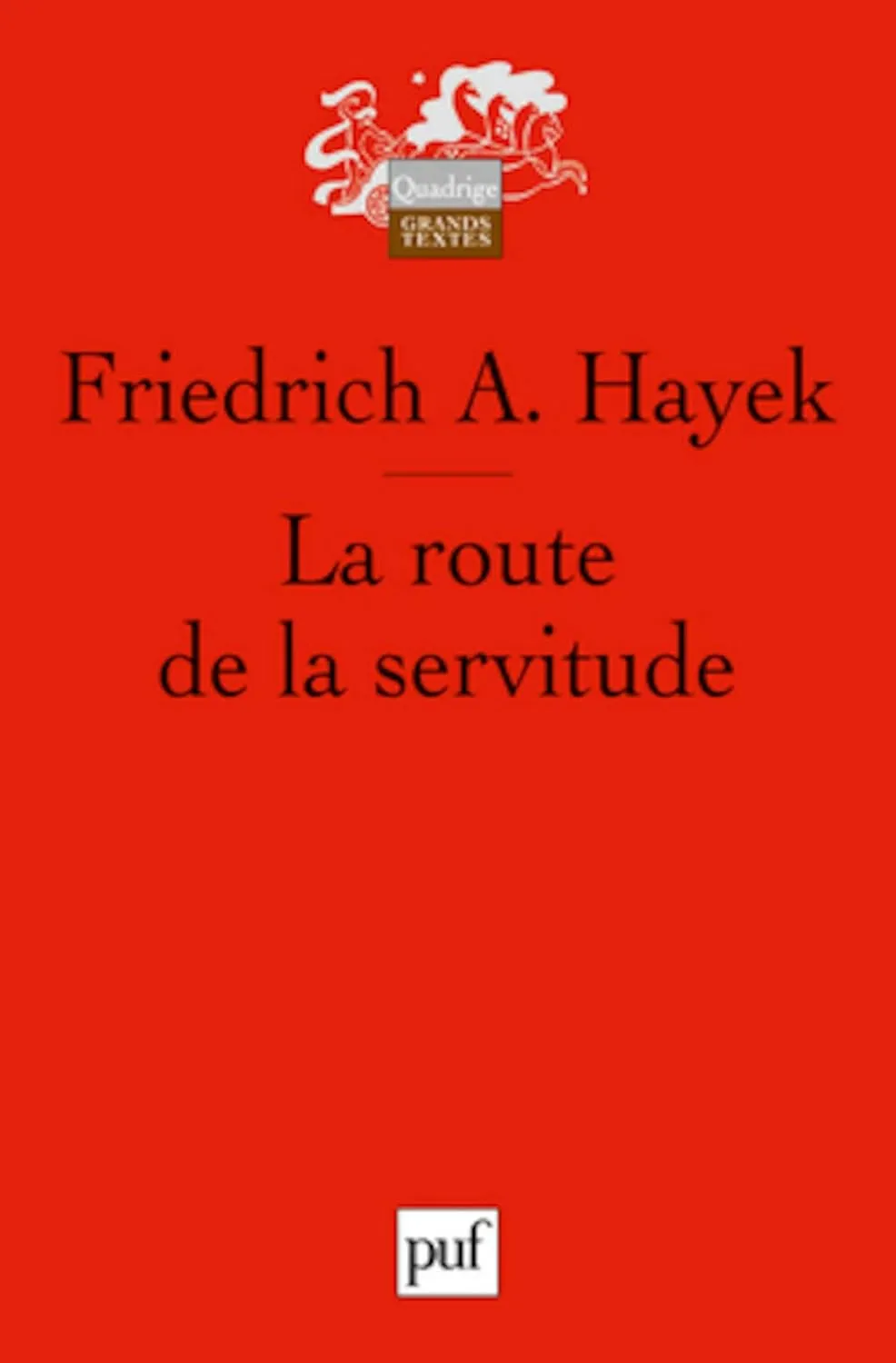 La route de la servitude by Freiedrich A.Hayek -0