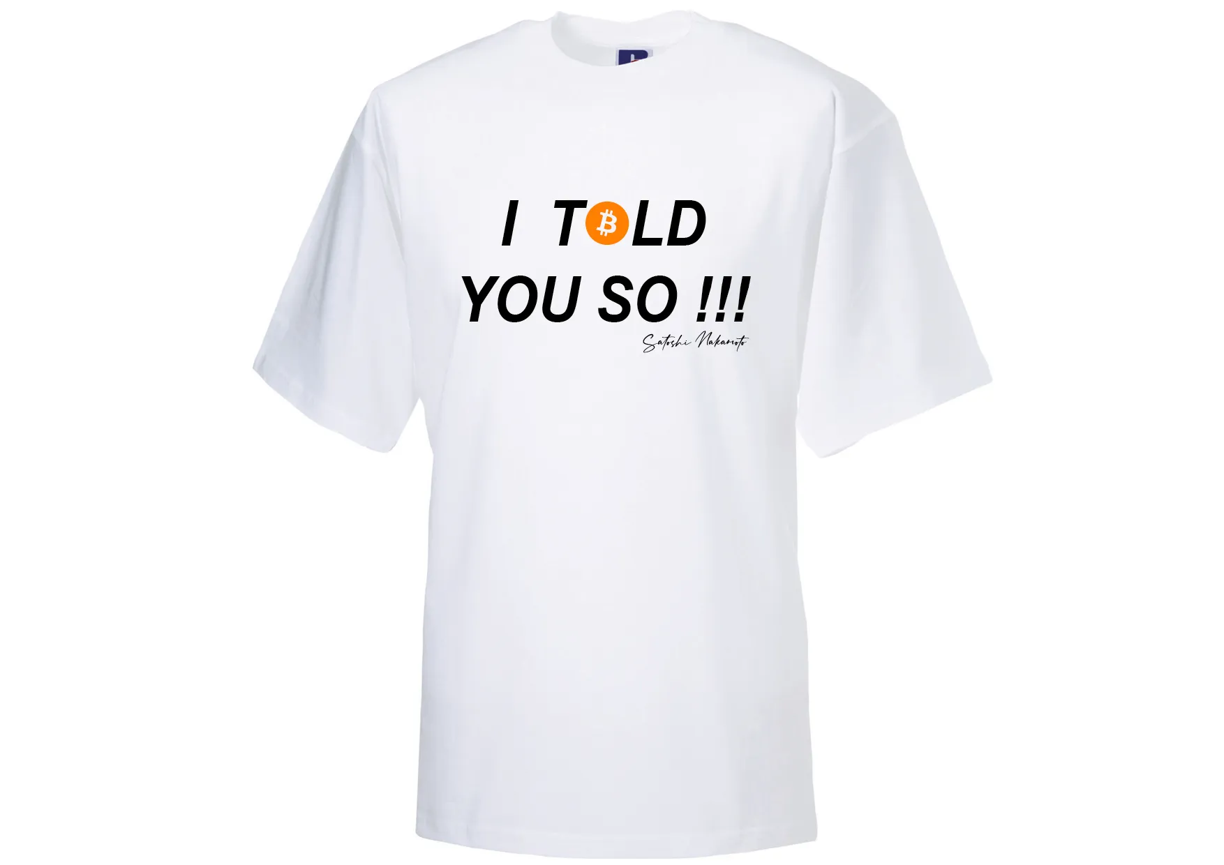 T-shirt I told you so